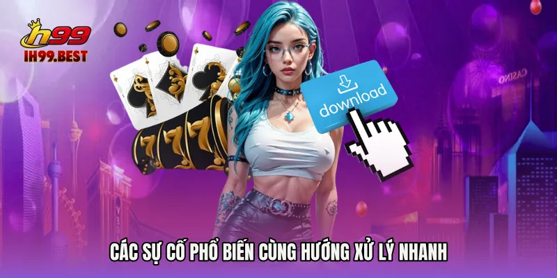 Các sự cố phổ biến cùng hướng xử lý nhanh