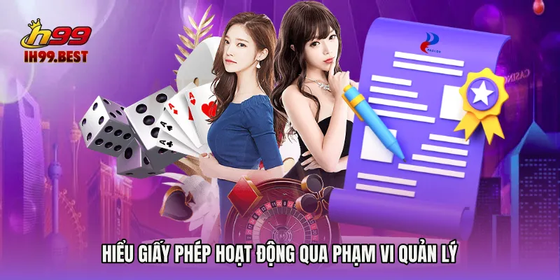 Hiểu Giấy phép hoạt động qua phạm vi quản lý
